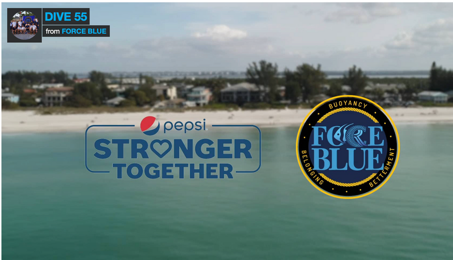 FORCE BLUE PARTNERS WITH PEPSI STRONGER TOGETHER FOR “DIVE 55”FORCE BLUE PARTNERS WITH PEPSI STRONGER TOGETHER FOR “DIVE 55”